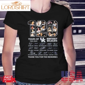 120 Years Of 1903 2023 Kentucky Wildcats Thank You For The Memories T Shirt