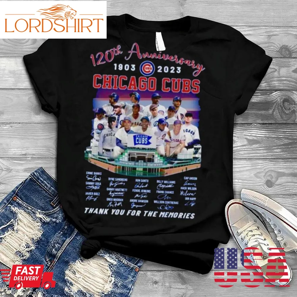 120Th Anniversary 1903 2023 Chicago Cubs Thank You For The Memories Signatures Shirt