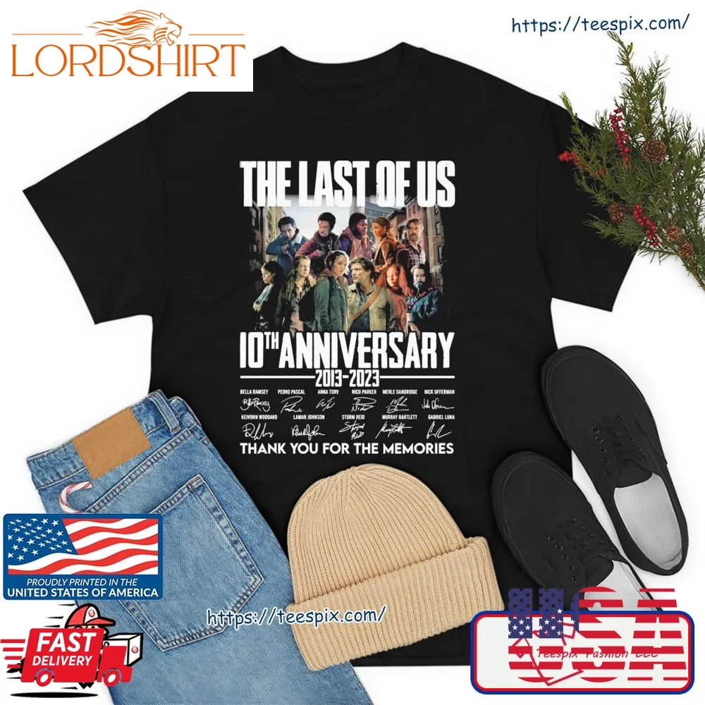 2013 2023 The Las Of Us 10Th Anniversary Thank You For The Memories Signatures Shirt