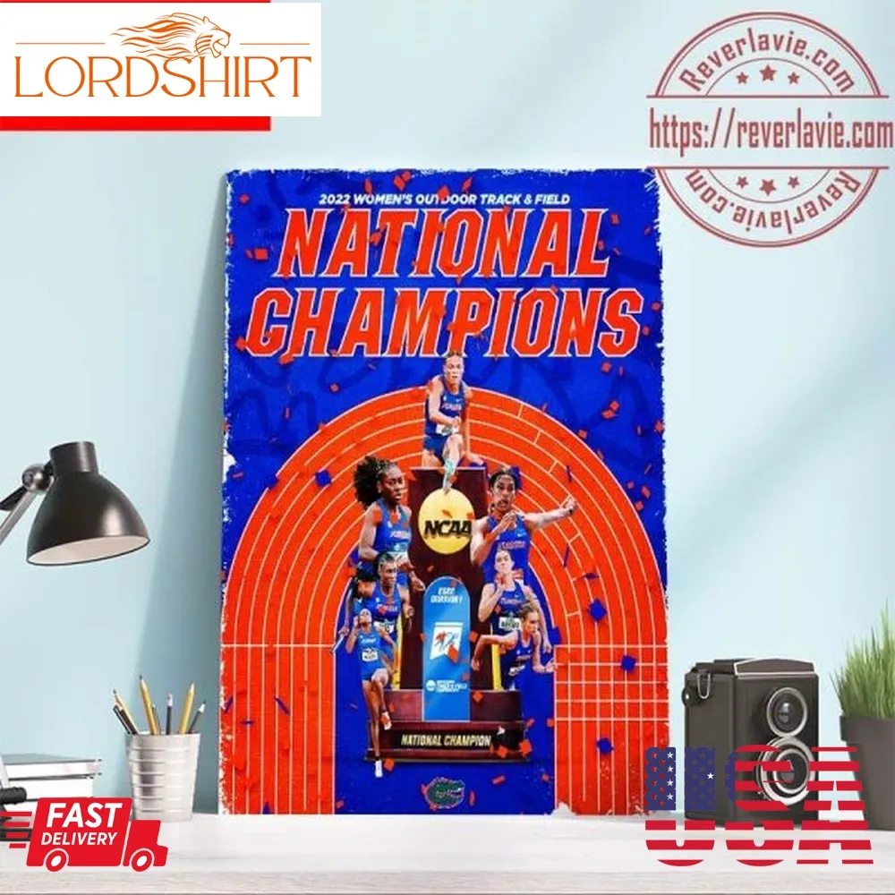 2022 Womens Outdoor Track And Field National Champions Gators Track And Field &Amp; Cross Country Champs Home Decor Poster Canvas