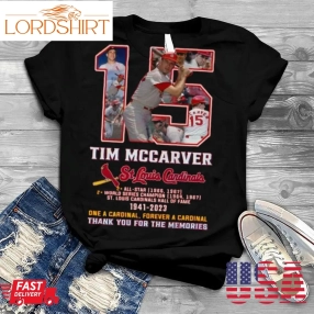 2023 Tim Mccarver St Louis Cardinals One A Cardinal Forever A Cardinal Thank You For The Memories Shirt