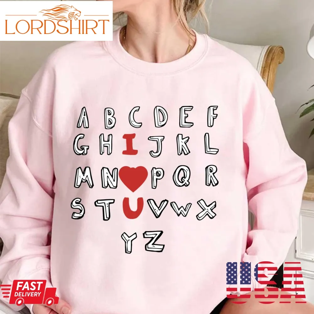 Abc Alphabet I Love You English Teacher Valentines Day Unisex Sweatshirt