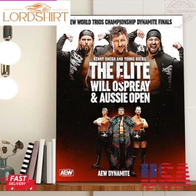 Aew Dynamite Kenny Omega And Young Bucks The Elite Vs Will Ospreay And Aussie Open Home Decor Poster Canvas