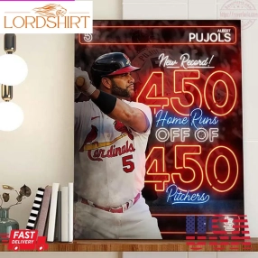 Albert Pujols 450 Home Runs Off Of 450 Pitchers In St Louis Cardinals Home Decor Poster Canvas