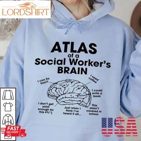 Atlas Of A Social Woker's Brain Shirt Graduation School Counselor Unisex Gift For Your Friends