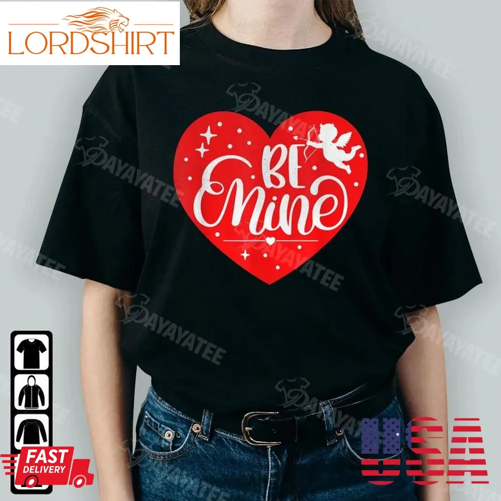 Be Mine Red Heart Shirt Love Amor Valentine Lovers Cupip Gifts For Valentines Day