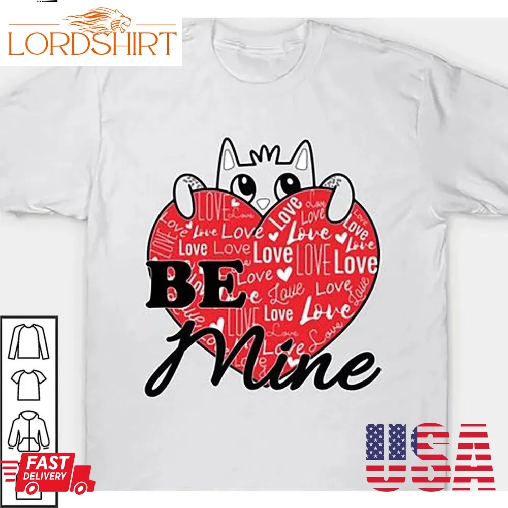 Be Mine Valentine Heart Shirt Funny Cat Lover Heart Gifts For Valentines Day