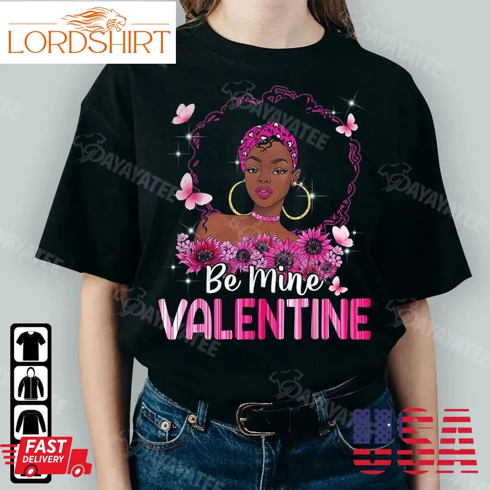 Be Mine Valentine Shirt  Cute Black Women Holding Heart Heart Gifts For Valentines Day