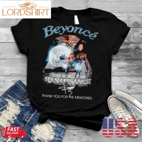 Beyonce 2023 World Tour Renaissance Thank You For The Memories T Shirt