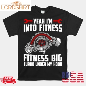 Big Turbo Fitness Car Enthusiast Racing Drifting Boost Shirt