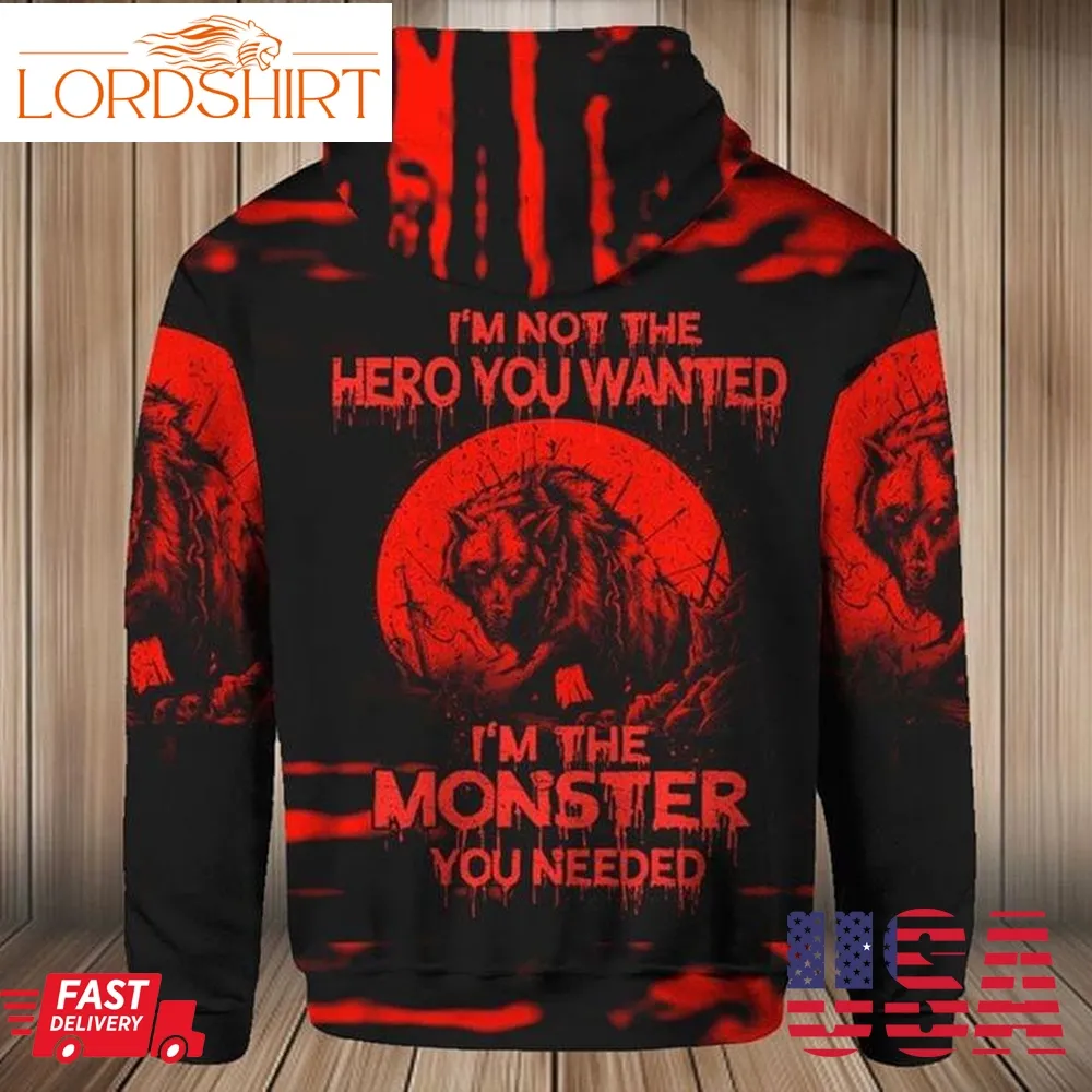 Blood And Wolf Im The Monster You Needed 3D Printed Hoodie