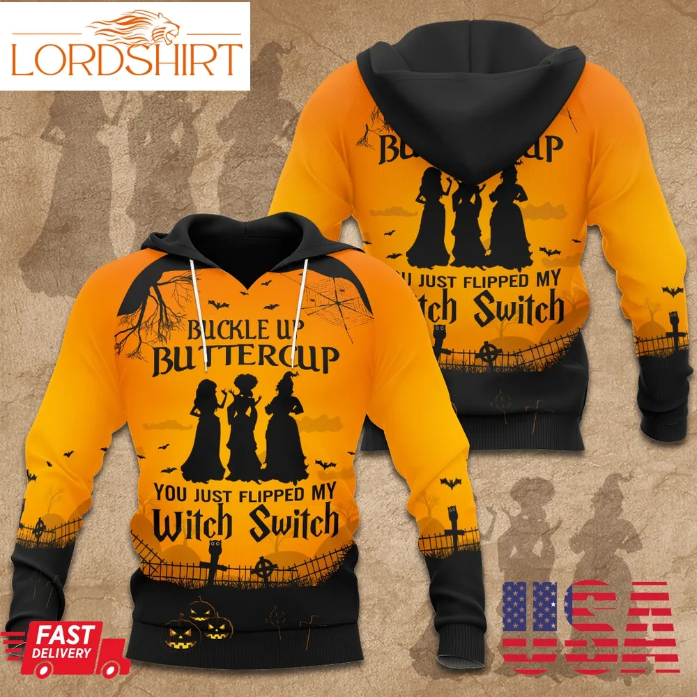 Buckle Up Butter Cup Witch Switch Halloween Hoodie 3D