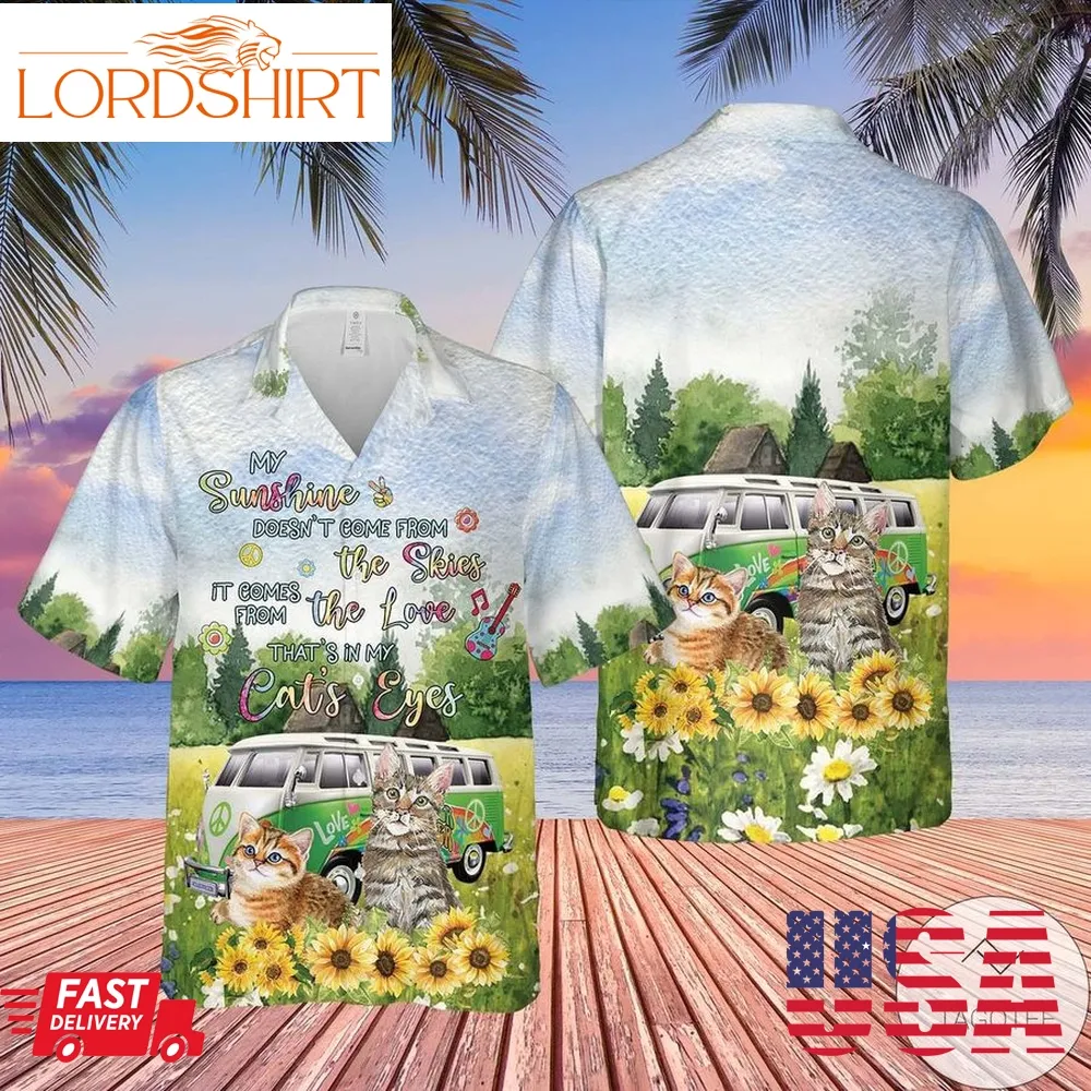 Cat My Sunshine Comes From Love In Eyes Hawaiian Shirt