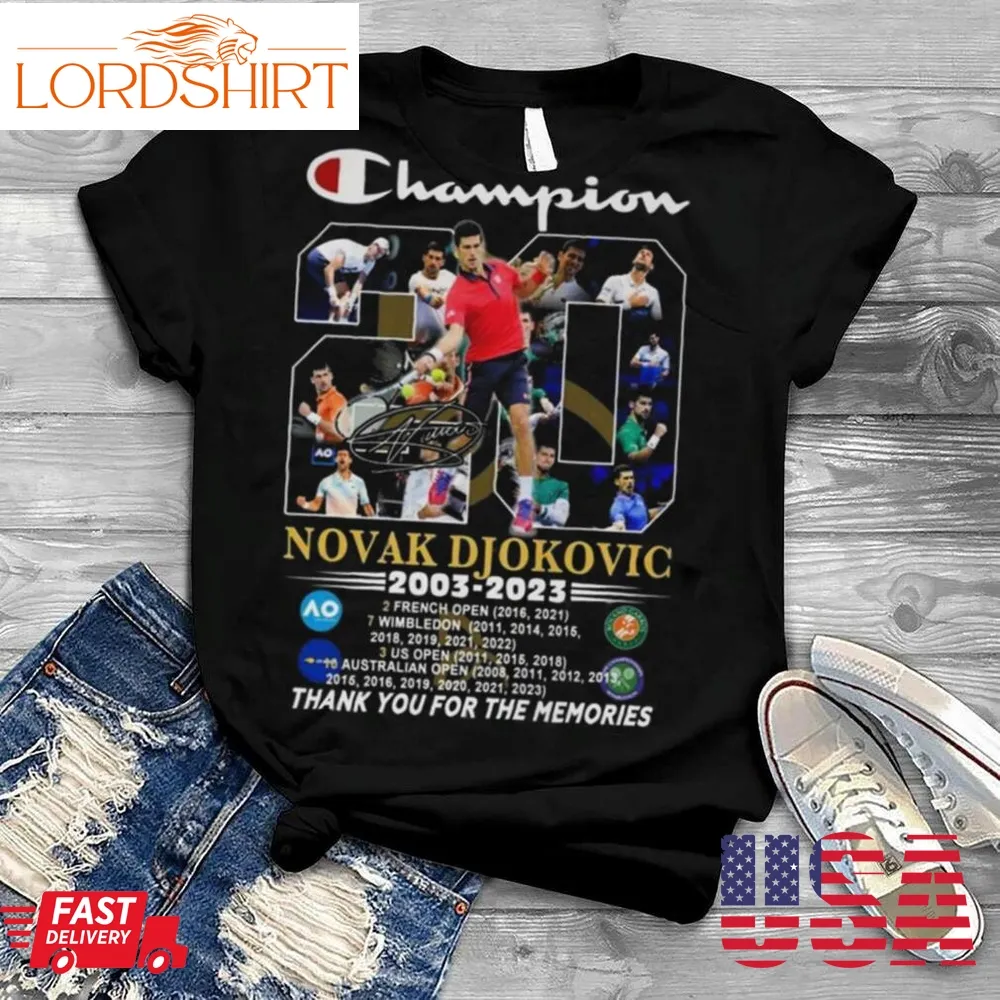 Champion Novak Djokovic 2003  2023 Thank You For The Memories Signature Shirt