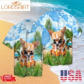 Chihuahua Dog To Beach Aloha Cool Hawaiian Shirts