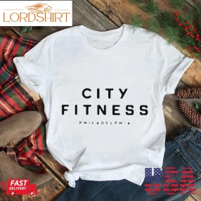 City Fitness Philadelphia Shirt