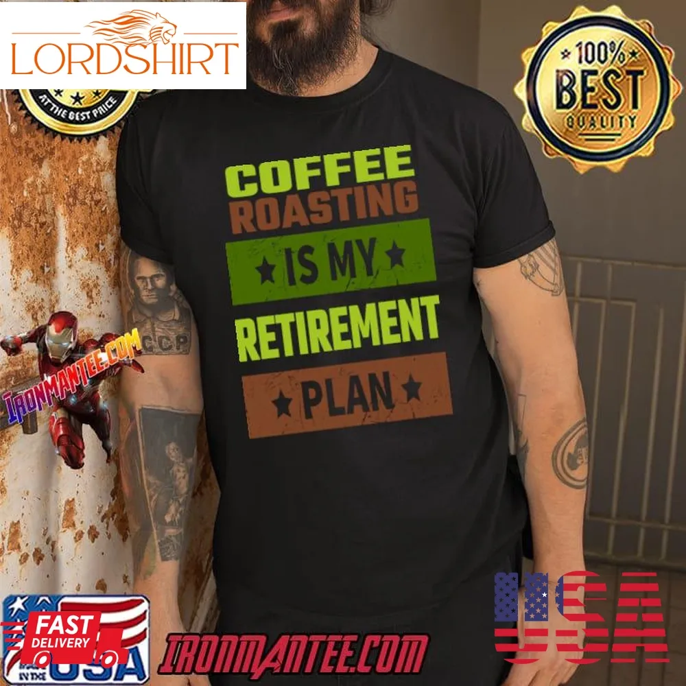 Coffee Roasting Is My Retirement Plan Stars Vintage T Shirt