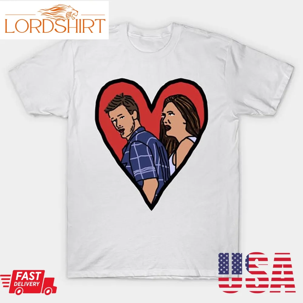 Couple In Valentine Heart Distracted Boyfriend Meme Valentines Day Fashion T Shirt