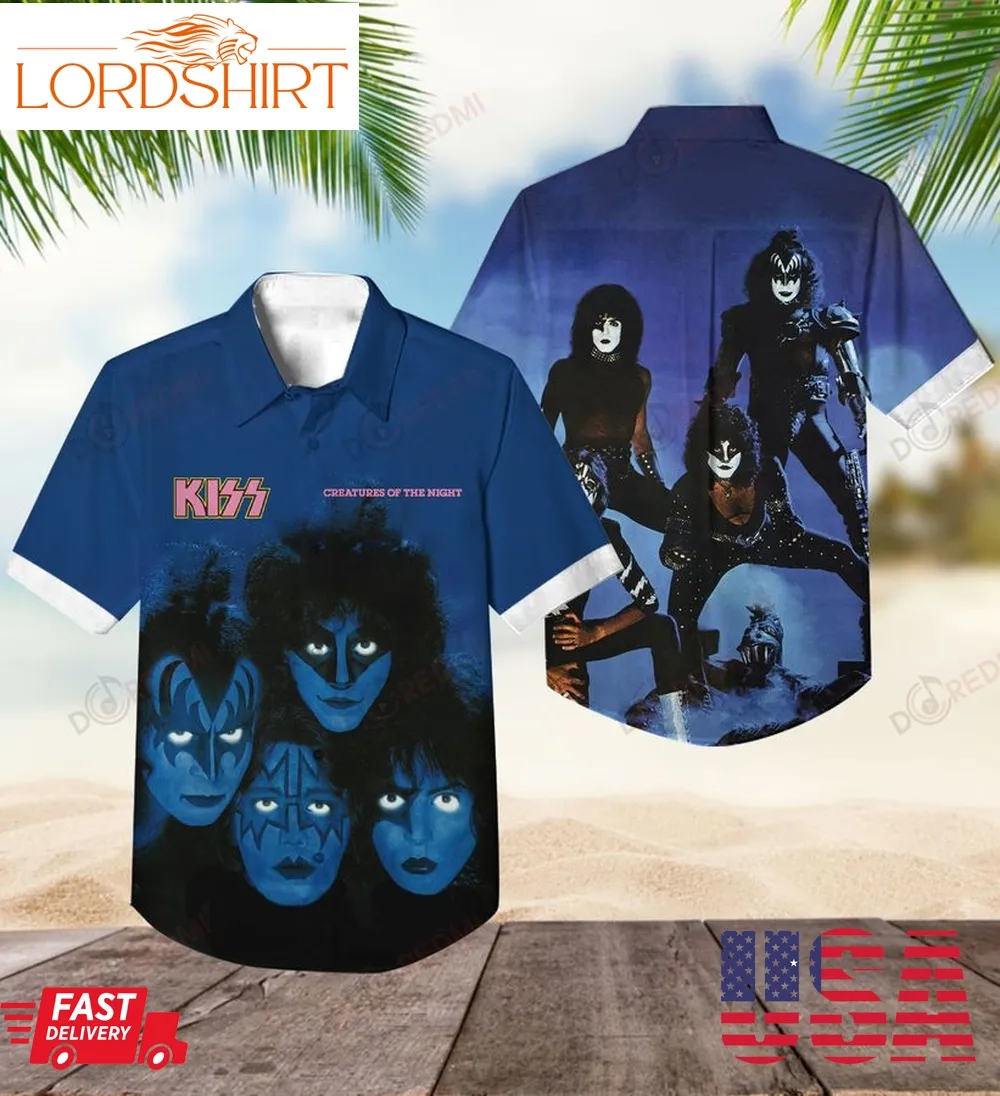 Creatures Of The Night Music Rock Kiss Band Hawaii Shirt