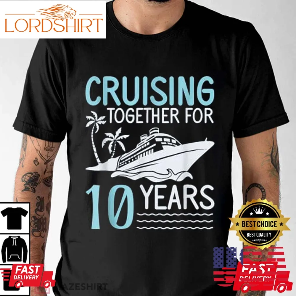 Cruising Together 10 Years Wedding Anniversary Cruise Ship T Shirt