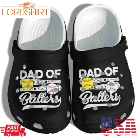 Dad Of Ballers Shoes Customize Name   Sport Baseball Softball Crocs Clog Birthday Gift For Men Women Son Daughter