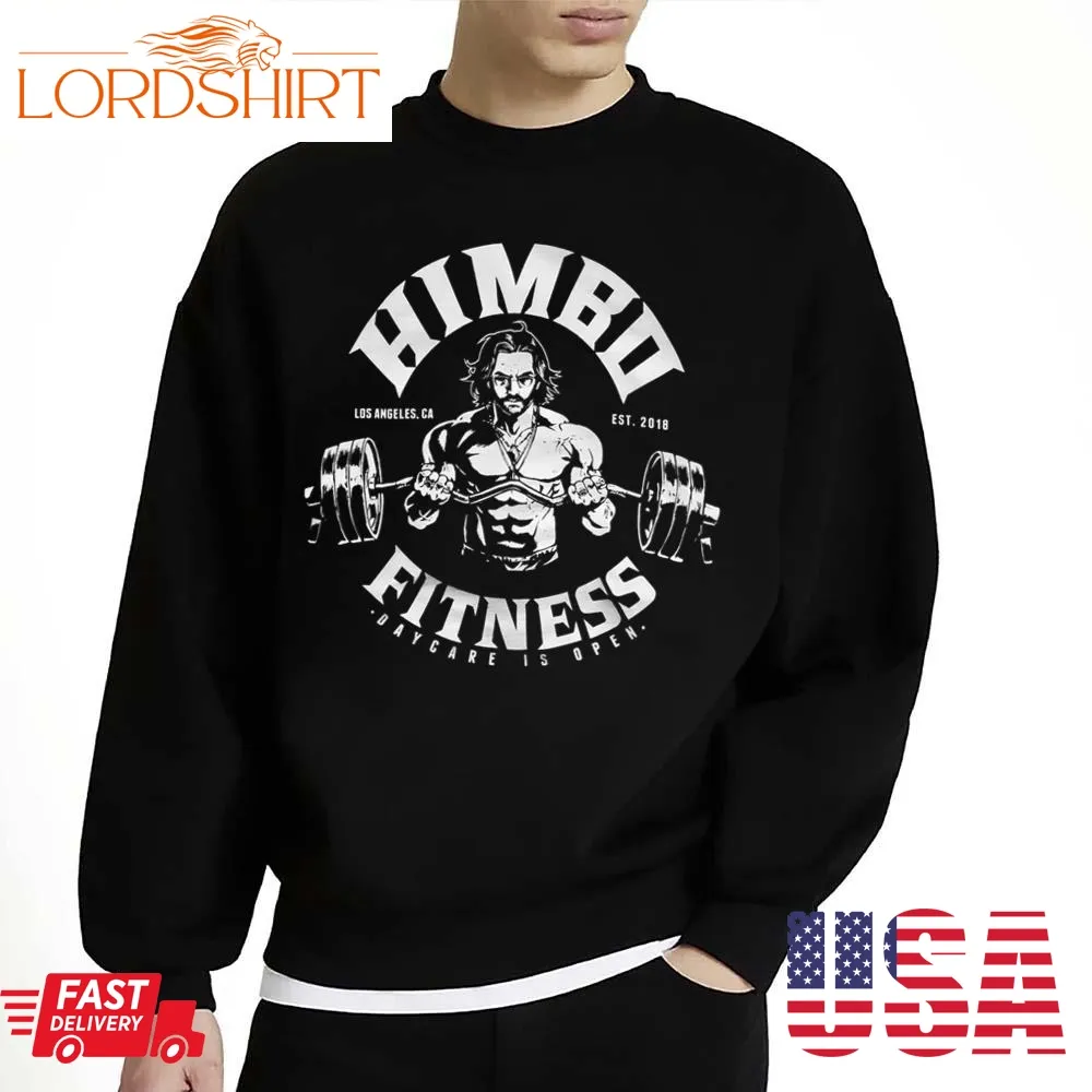 Daycare Is Open Himbo Fitness Hasan Unisex Sweatshirt