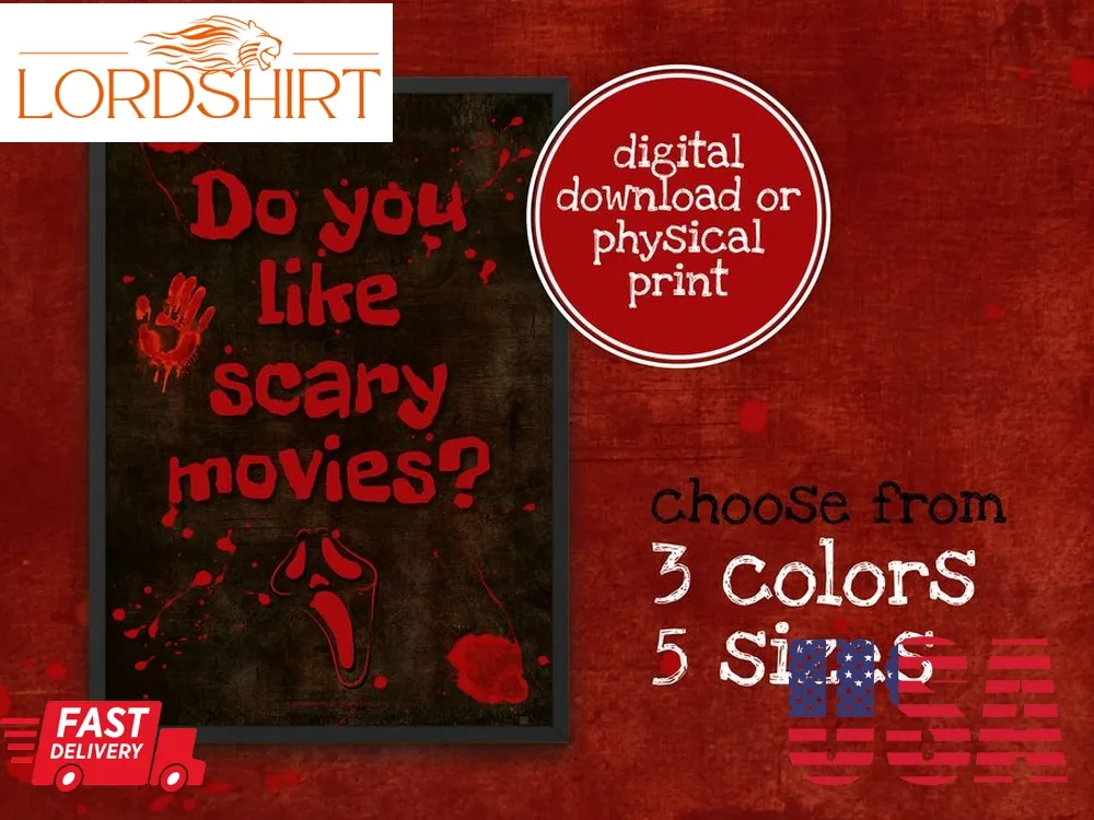 Do You Like Scary Movies  Halloween Poster  Digital Download Or Physical Print