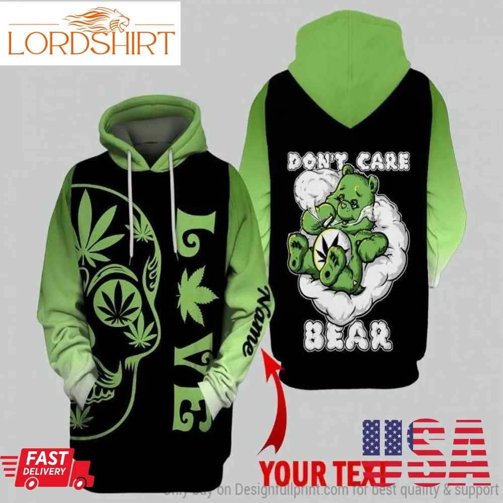 Dont Care Bear With Skull Face And Pot Leaf Personalized Unisex Hoodie Hg