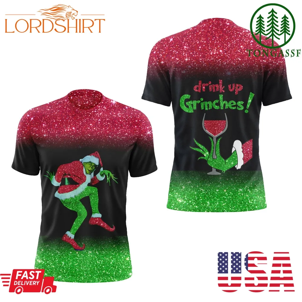 Drink Up Grinches Green And Pink Christmas 3D Shirt