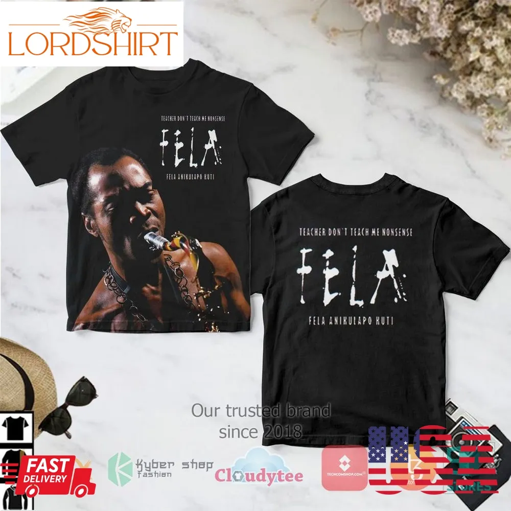 Fela Kuti Teacher Don't Teach Me Nonsense Album 3D T Shirt