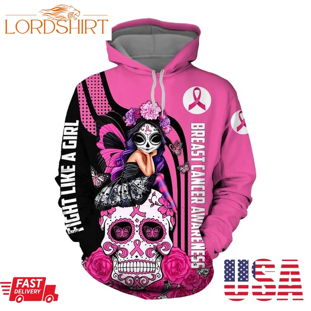 Fight Like A Girl Breast Cancer Awareness Sugar Skull Fairy 3D Hoodie