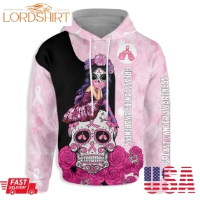 Fight Like A Girl Breast Cancer Pink Day Of The Dead La Catrina Skull Graphic Hoodie 3D