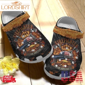 Firefighter First In Last Out Ver Personalize Clog Custom Crocs Clog On Sandal Fashion Style Comfortable For Women Men Kid