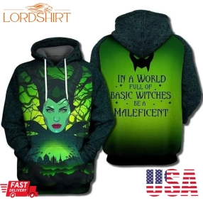 For Maleficent Lovers In World Full Of Basic Witches Be A Maleficent 3D Aop Unisex Hoodie