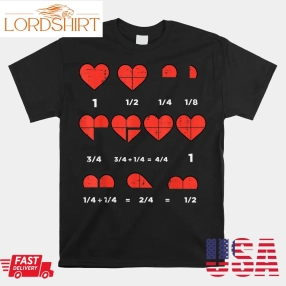 Fractions Heart Funny Math Teacher Valentines Day Shirt