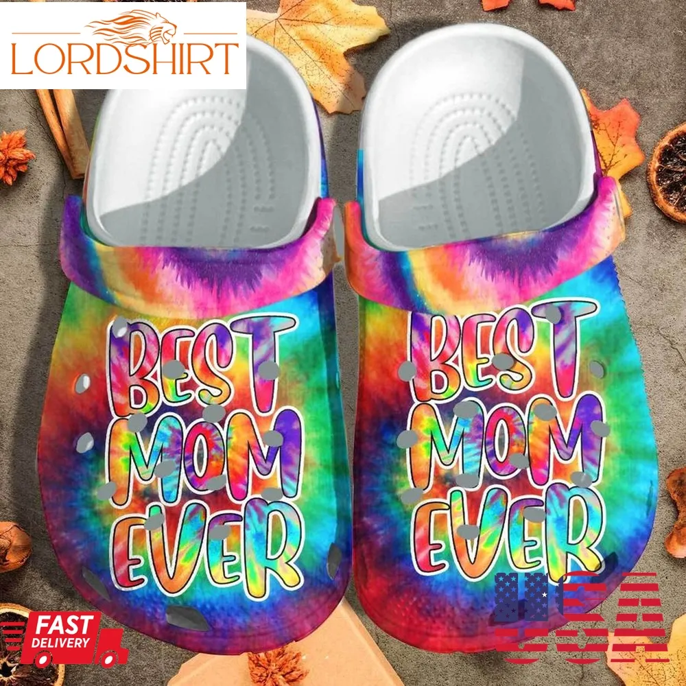 Funny Best Mom Ever Hippie Custom Crocs Shoes Clogs   Tie Dye Style Outdoor Crocs Shoes Clogs Birthday Gift For Mother