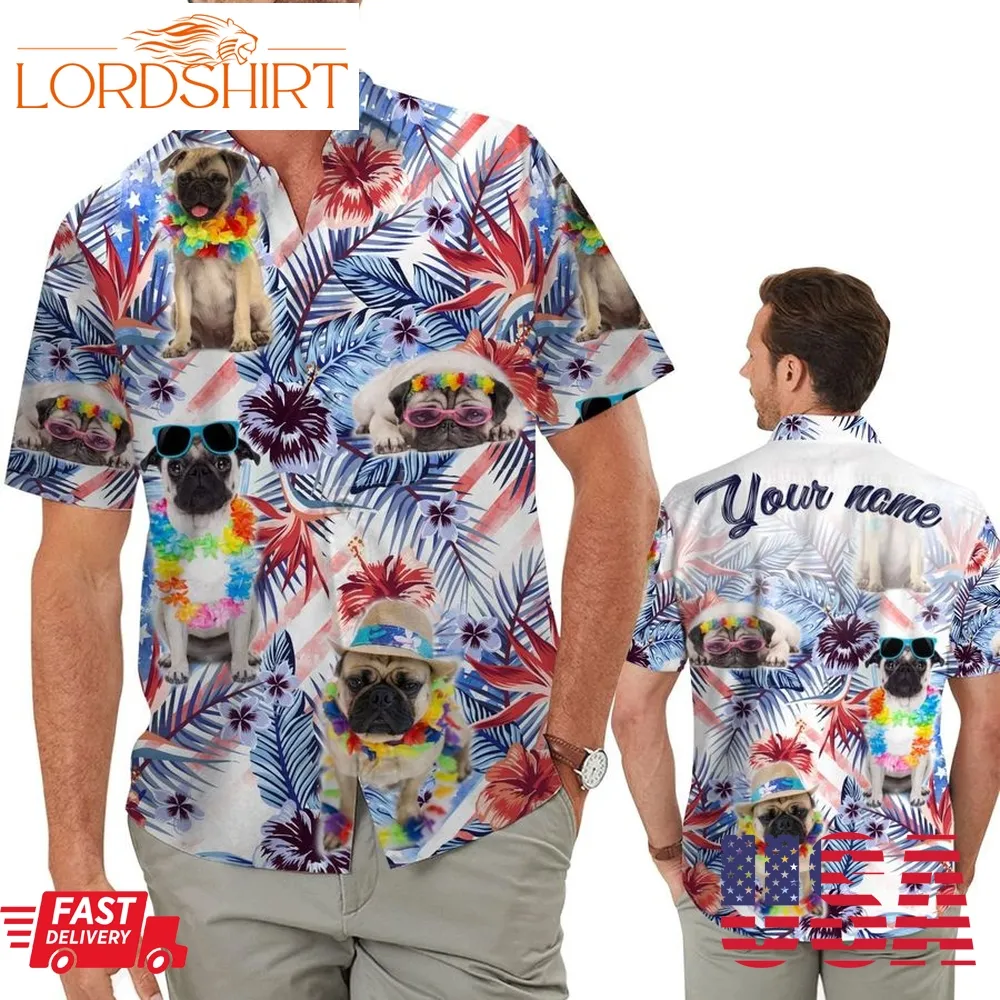 Funny Pug Tropical Floral America Flag Custom Name Personalized Men Aloha Button Up Hawaiian Shirt For Dog Lovers