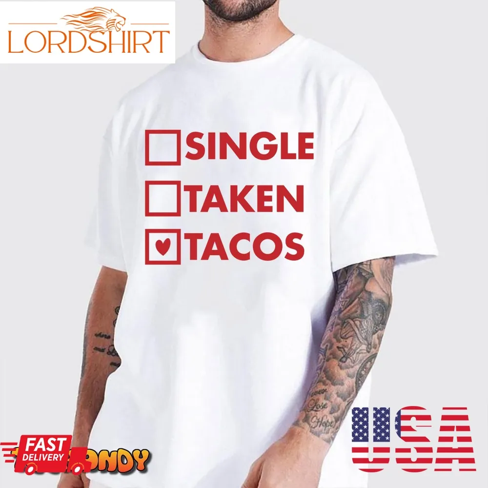 Funny Tacoc Valentines Day Quotes Tacos Valentines T Shirt