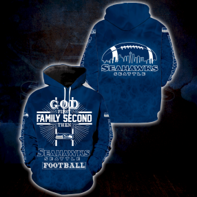 God 1St Family 2Nd Then Seattle Seahawks Full Over Print S1503 Hoodie