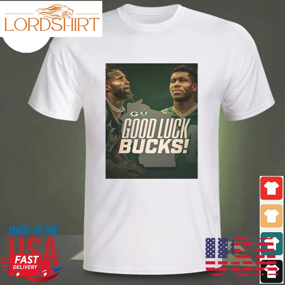 Green Bay Packer Good Luck Bucks Shirt