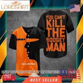 Halloween You Can't Kill The Boogey Man Baseball Jersey