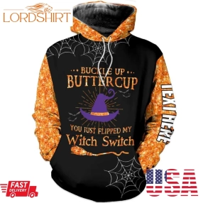 Halloween You Just Flipped My Witch Switch Us Unisex Size Hoodie