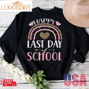 Happy Last Day Of School Teacher Student Graduation Rainbow T Shirt B0b1bcqvww