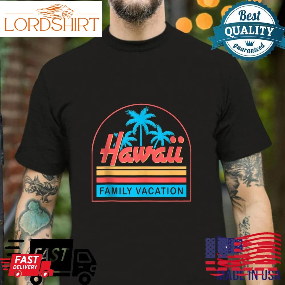 Hawaii Family Vacation 2022 Shirt