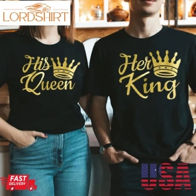 Her King And His Queen Love Valentines Couples Shirts