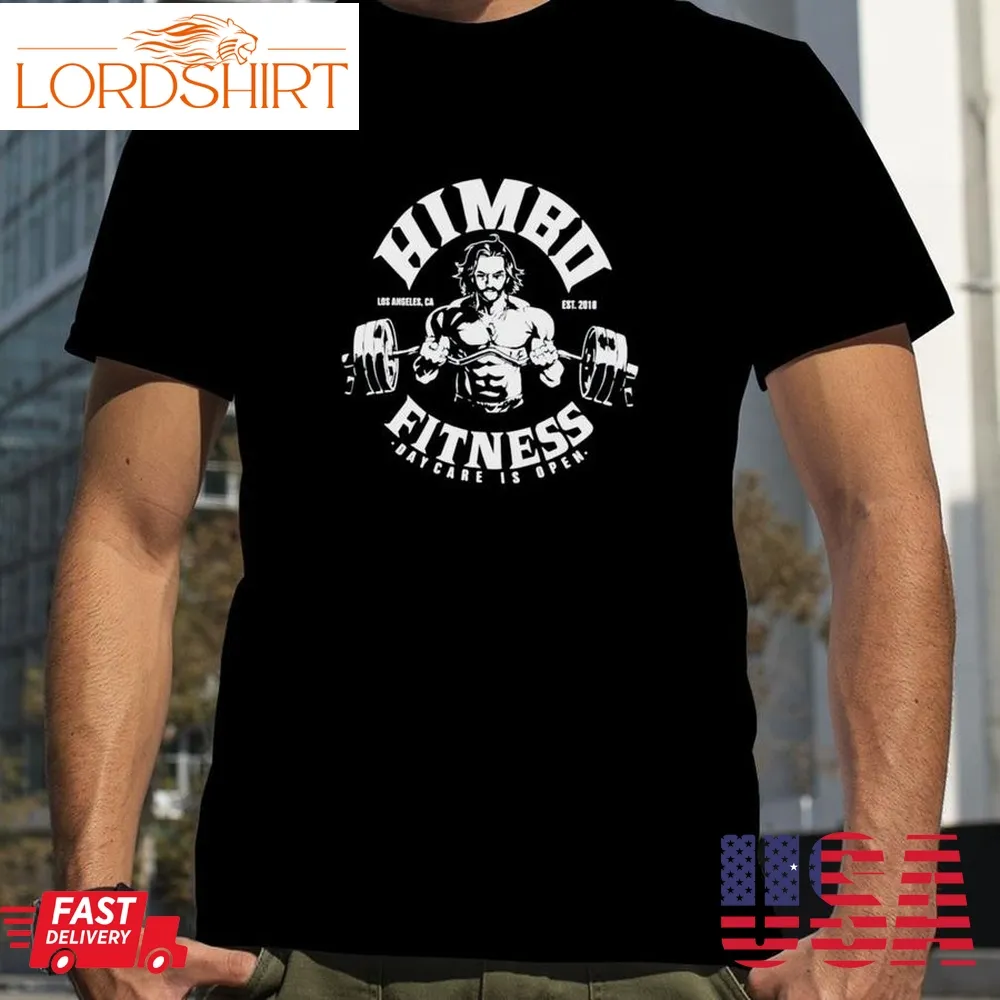 Himbo Fitness Daycare Is Open Shirt