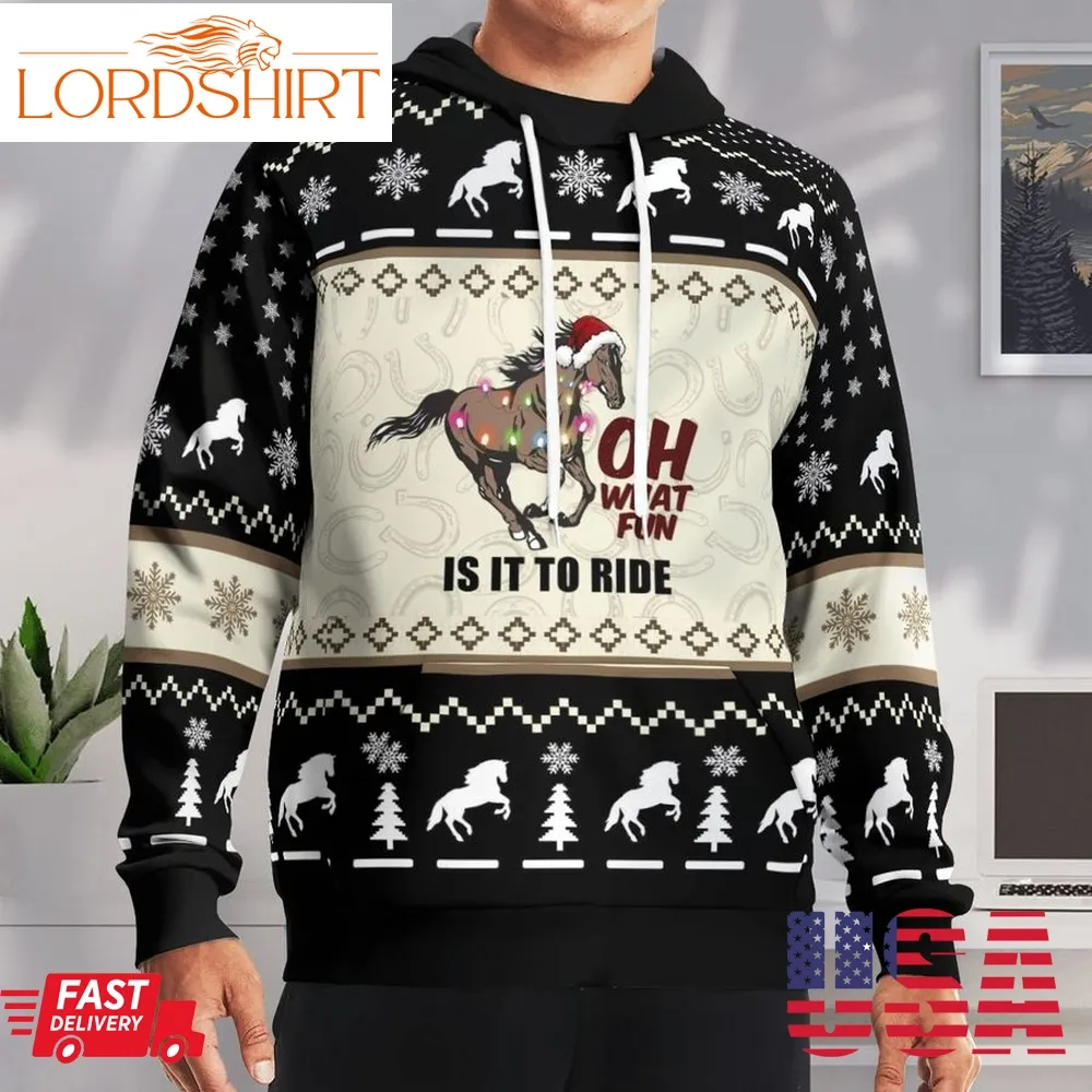 Horse Christmas Oh What Fun Is It To Ride 3D Hoodie, Legging