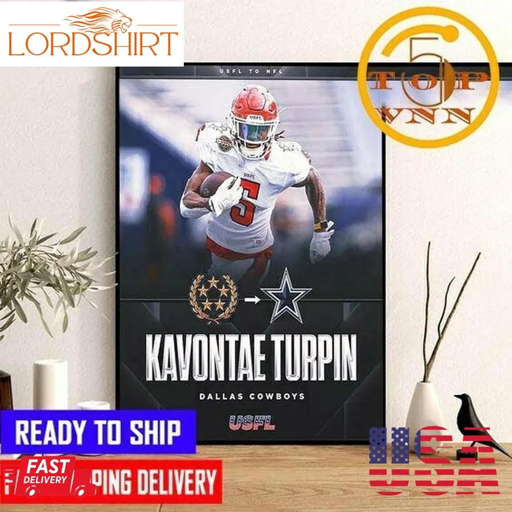 Hot Dallas Cowboys Have Signed Usfl Mvp Wr Kavontae Turpin Poster Canvas Home Decoration