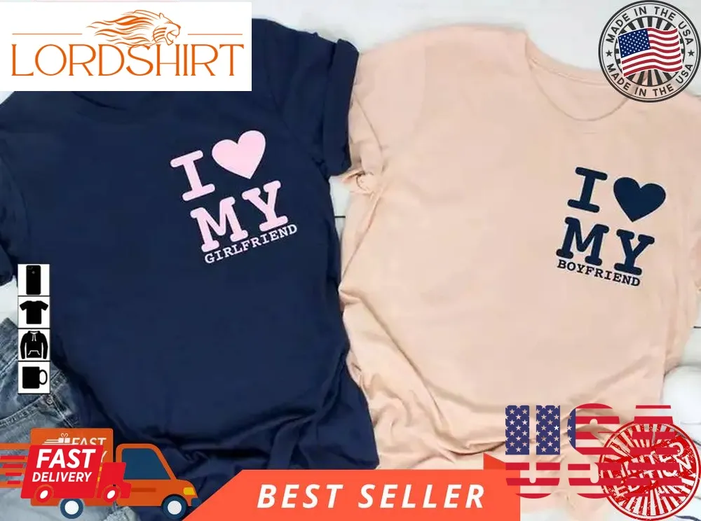 I Love My Boyfriend Shirt, Valentines Couple Shirt Hoodie