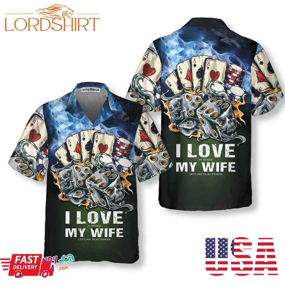 I Love My Wife Casino Hawaiian Shirt, Funny Casino Poker Shirt For Men, Casino Shirt Short Sleeve, Gift For Casino Lover